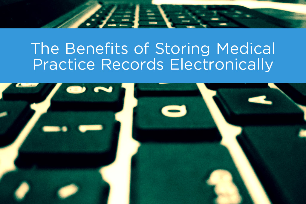 EMR storage benefits for practices today