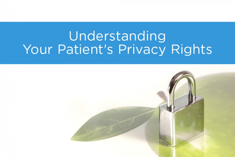Understanding Your Patients’ Privacy Rights